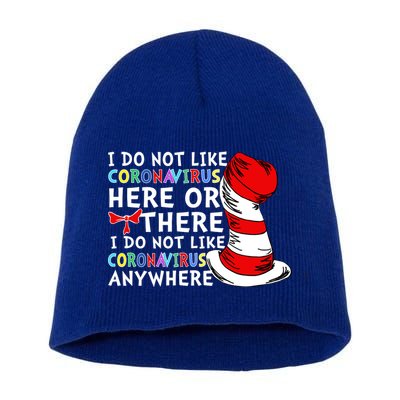 I Do Not Like Corona-Virus Here or There Do Not Like Anywhere Short Acrylic Beanie