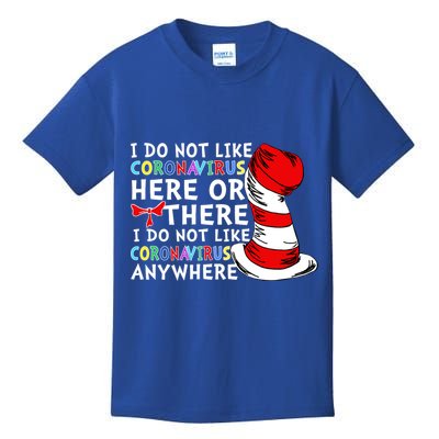 I Do Not Like Corona-Virus Here or There Do Not Like Anywhere Kids T-Shirt