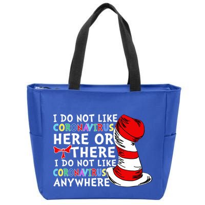 I Do Not Like Corona-Virus Here or There Do Not Like Anywhere Zip Tote Bag