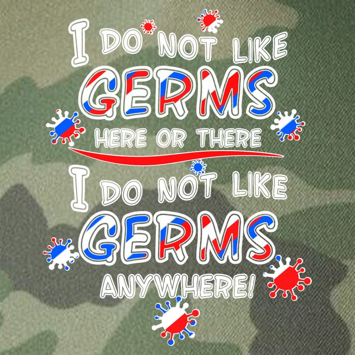 I Do Not Like Germs Here Or There Legacy Tie Dye Trucker Hat