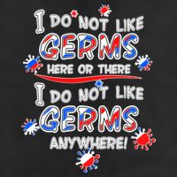 I Do Not Like Germs Here Or There Garment-Dyed Fleece Hoodie