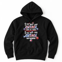 I Do Not Like Germs Here Or There Hoodie