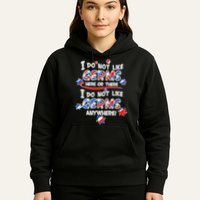 I Do Not Like Germs Here Or There Hoodie