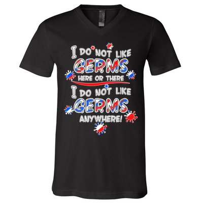 I Do Not Like Germs Here Or There V-Neck T-Shirt