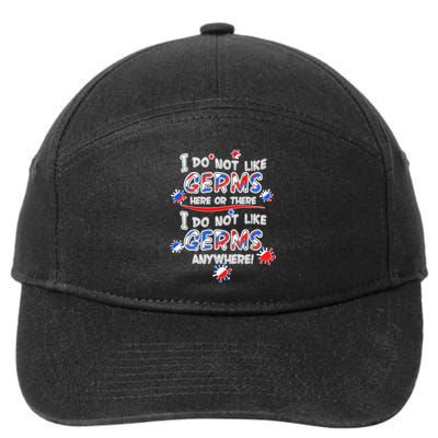 I Do Not Like Germs Here Or There 7-Panel Snapback Hat