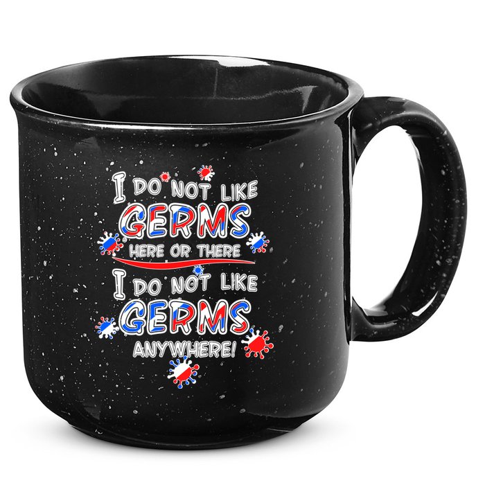 I Do Not Like Germs Here Or There 15oz Campfire Ceramic Mug