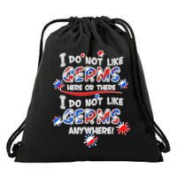 I Do Not Like Germs Here Or There Drawstring Bag