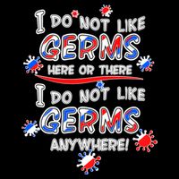 I Do Not Like Germs Here Or There Drawstring Bag
