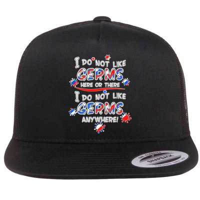 I Do Not Like Germs Here Or There Flatbill Hat