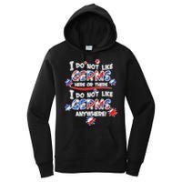 I Do Not Like Germs Here Or There Women's Pullover Hoodie