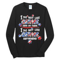 I Do Not Like Germs Here Or There Tall Long Sleeve T-Shirt