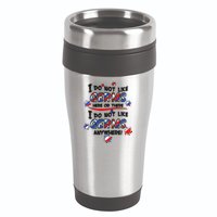 I Do Not Like Germs Here Or There 16oz Travel Tumbler
