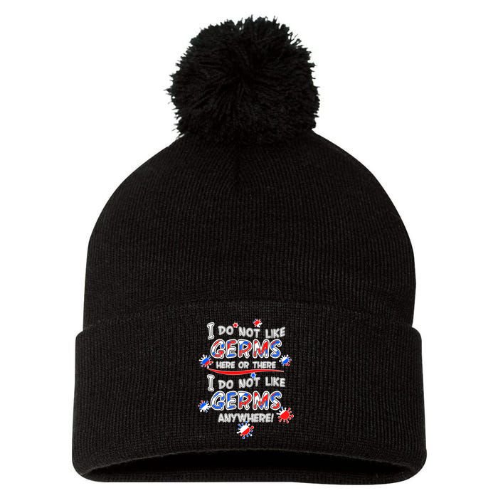 I Do Not Like Germs Here Or There Pom Pom 12in Knit Beanie