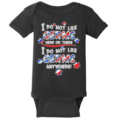 I Do Not Like Germs Here Or There Baby Bodysuit