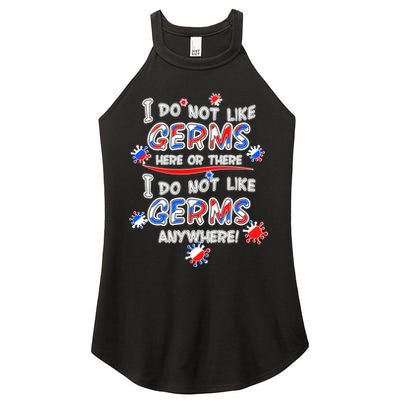 I Do Not Like Germs Here Or There Women's Perfect Tri Rocker Tank