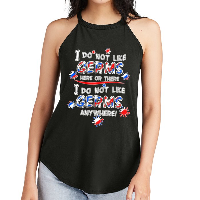 I Do Not Like Germs Here Or There Women's Perfect Tri Rocker Tank