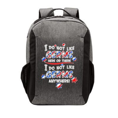 I Do Not Like Germs Here Or There Vector Backpack