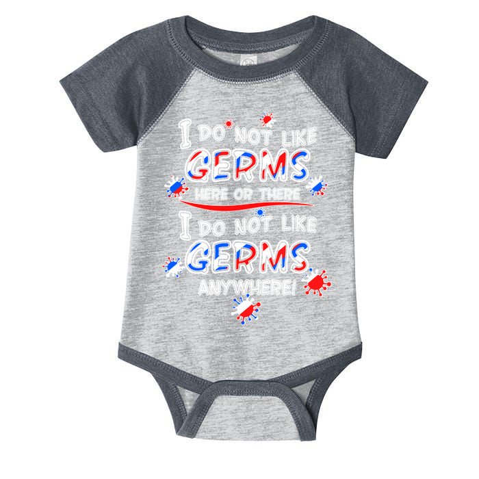 I Do Not Like Germs Here Or There Infant Baby Jersey Bodysuit