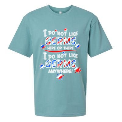 I Do Not Like Germs Here Or There Sueded Cloud Jersey T-Shirt