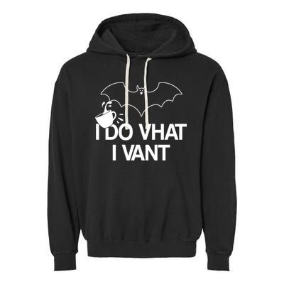 I Do What I Vant (Want) Funny Bat Vampire Garment-Dyed Fleece Hoodie