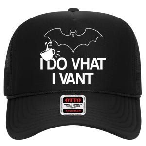 I Do What I Vant (Want) Funny Bat Vampire High Crown Mesh Back Trucker Hat