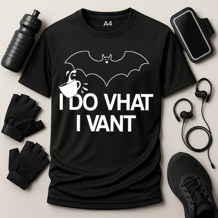 I Do What I Vant (Want) Funny Bat Vampire Performance Shirt
