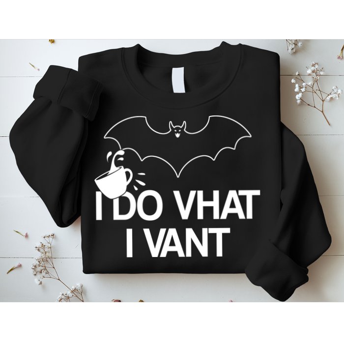 I Do What I Vant (Want) Funny Bat Vampire Sweatshirt