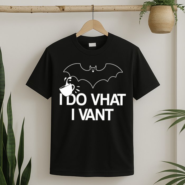 I Do What I Vant (Want) Funny Bat Vampire T-Shirt
