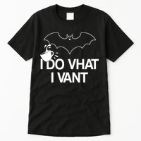I Do What I Vant (Want) Funny Bat Vampire Tall T-Shirt