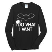 I Do What I Vant (Want) Funny Bat Vampire Tall Long Sleeve T-Shirt