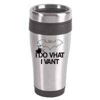 I Do What I Vant (Want) Funny Bat Vampire 16oz Travel Tumbler