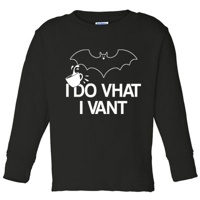 I Do What I Vant (Want) Funny Bat Vampire Toddler Long Sleeve Shirt
