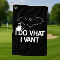 I Do What I Vant (Want) Funny Bat Vampire Golf Towel