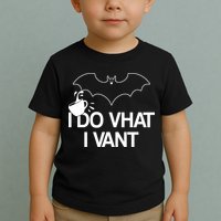 I Do What I Vant (Want) Funny Bat Vampire Toddler T-Shirt