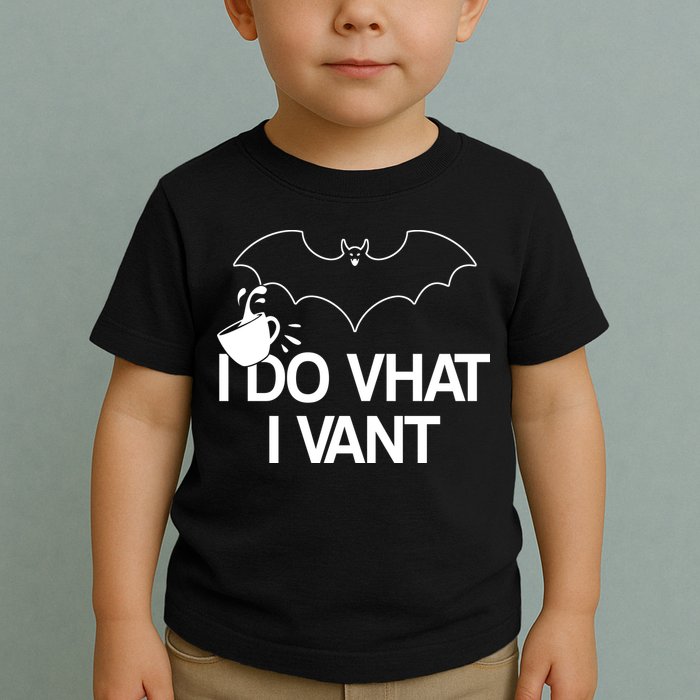 I Do What I Vant (Want) Funny Bat Vampire Toddler T-Shirt