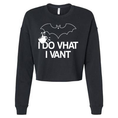 I Do What I Vant (Want) Funny Bat Vampire Cropped Pullover Crew