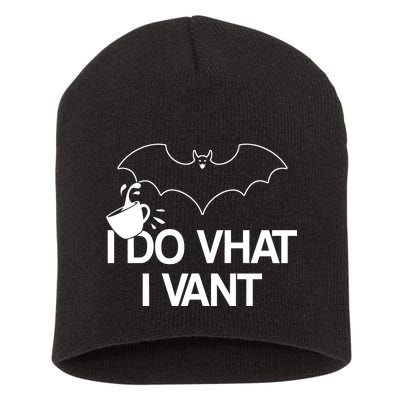 I Do What I Vant (Want) Funny Bat Vampire Short Acrylic Beanie