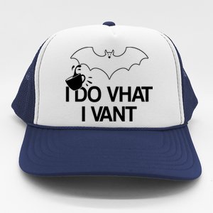 I Do What I Vant (Want) Funny Bat Vampire Trucker Hat