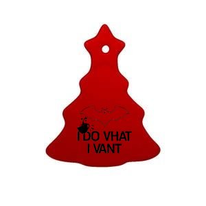 I Do What I Vant (Want) Funny Bat Vampire Ceramic Tree Ornament