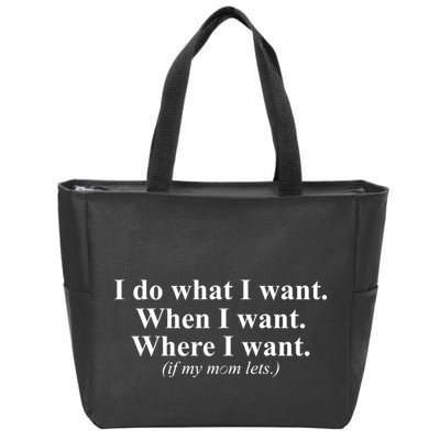 I Do What I Want Zip Tote Bag