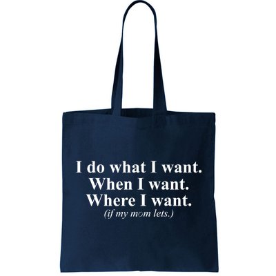 I Do What I Want Tote Bag