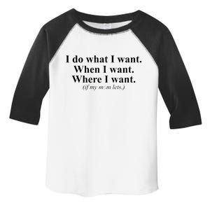 I Do What I Want Toddler Fine Jersey T-Shirt