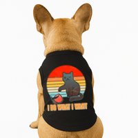 I Do What I Want Bad Cat Doggie Tank
