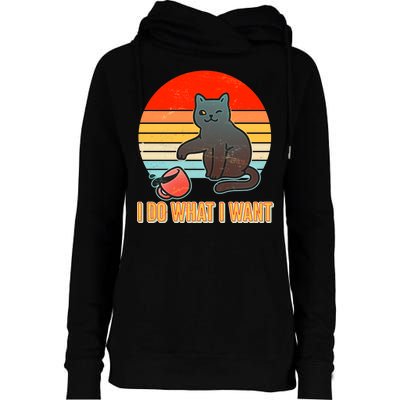 I Do What I Want Bad Cat Womens Funnel Neck Pullover Hood