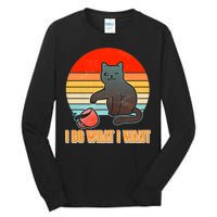 I Do What I Want Bad Cat Tall Long Sleeve T-Shirt