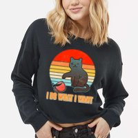 I Do What I Want Bad Cat Cropped Pullover Crew
