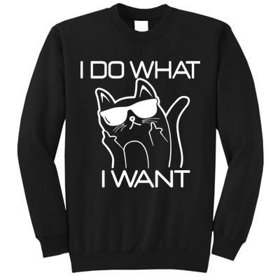 I Do What I Want Funny Cat Tall Sweatshirt