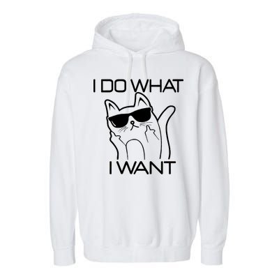 I Do What I Want Funny Cat Garment-Dyed Fleece Hoodie