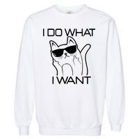 I Do What I Want Funny Cat Garment-Dyed Sweatshirt