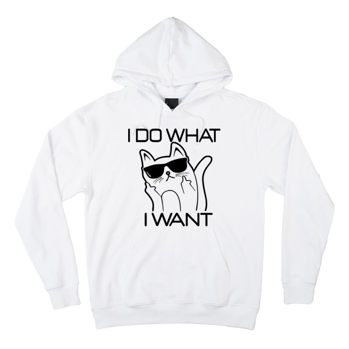 I Do What I Want Funny Cat Hoodie